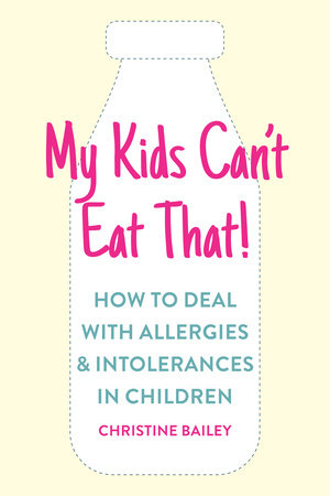 My Kids Can't Eat That by Christine Bailey