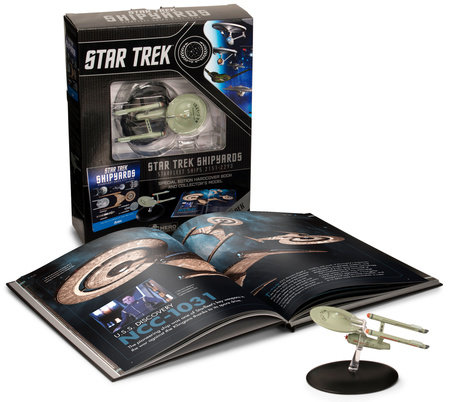 Star Trek Shipyards Star Trek Starships: 2151-2293 The Encyclopedia of Starfleet Ships Plus Collectible by Ben Robinson and Marcus Reily