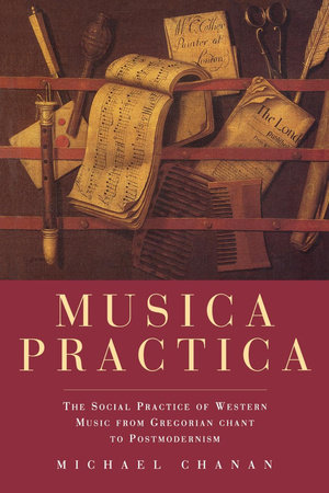 Musica Practica by Michael Chanan