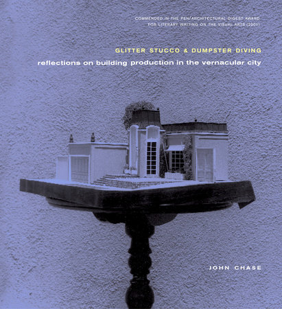 Glitter Stucco & Dumpster Diving by John Chase