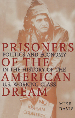 Prisoners of the American Dream by Mike Davis