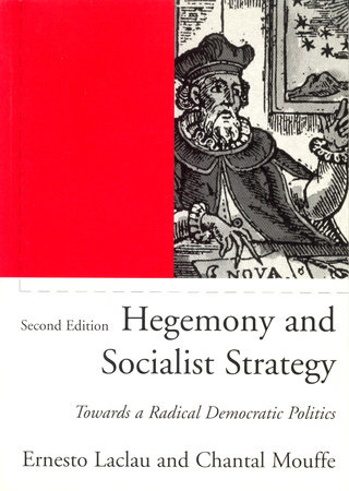 Hegemony And Socialist Strategy by Ernesto Laclau and Chantal Mouffe