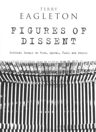 Figures of Dissent by Terry Eagleton