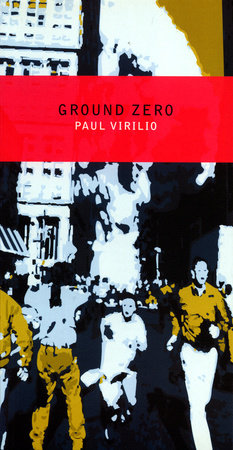Ground Zero by Paul Virilio