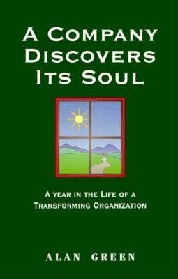 A Company Discovers Its Soul by Alan Green