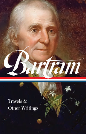 William Bartram: Travels & Other Writings (LOA #84) by William Bartram