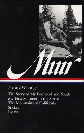 John Muir: Nature Writings (LOA #92) by John Muir