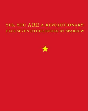 Yes, You Are a Revolutionary! by Sparrow