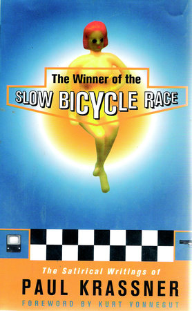The Winner of the Slow Bicycle Race by Paul Krassner