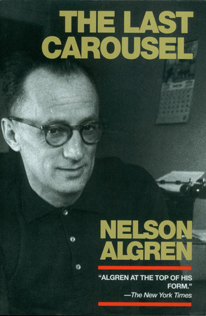 The Last Carousel by Nelson Algren
