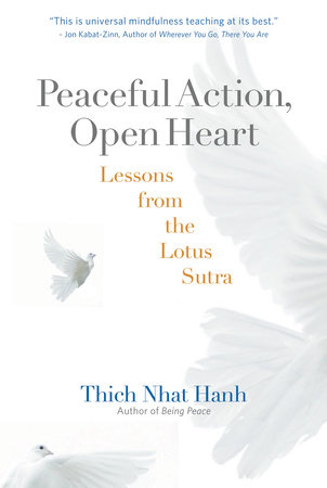 Peaceful Action, Open Heart by Thich Nhat Hanh