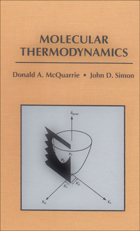 Molecular Thermodynamics by Donald A. McQuarrie and John D. Simon