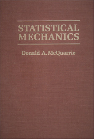 Statistical Mechanics by Donald A. McQuarrie