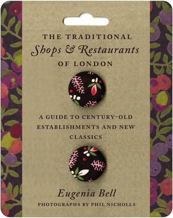 The Traditional Shops and Restaurants of London by Eugenia Bell