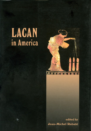 Lacan in America by Jean-Michel Rabate