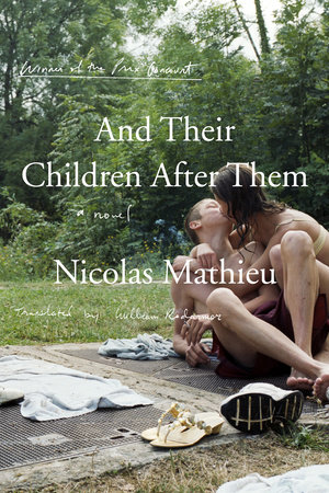 And Their Children After Them by Nicolas Mathieu