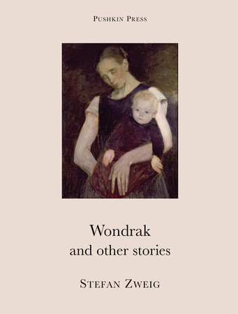 Wondrak and Other Stories by Stefan Zweig