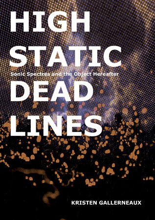 High Static, Dead Lines by Kristen Gallerneaux