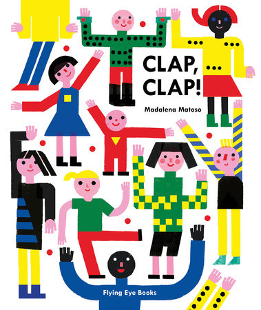 Clap, Clap! by Madalena Matoso
