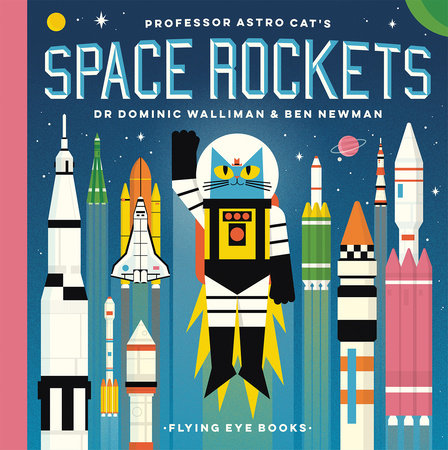 Professor Astro Cat's Space Rockets by Dr. Dominic Walliman