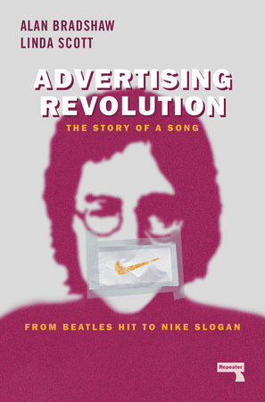 Advertising Revolution by Alan Bradshaw and Linda Scott