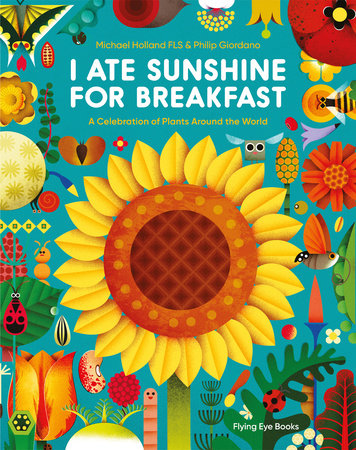 I Ate Sunshine for Breakfast by Michael Holland