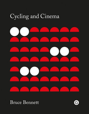 Cycling and Cinema by Bruce Bennett