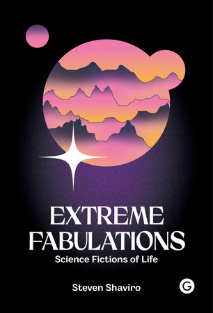 Extreme Fabulations by Steven Shaviro