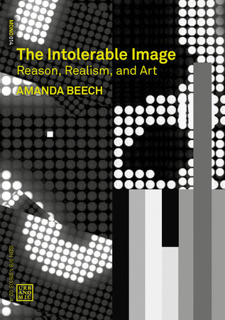 The Intolerable Image by Amanda Beech
