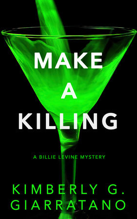 Make a Killing by Kimberly G. Giarratano