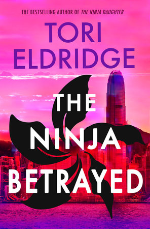 The Ninja Betrayed by Tori Eldridge