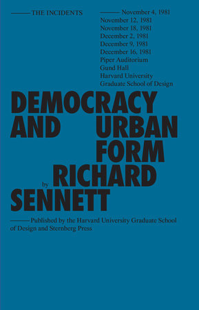 Democracy and Urban Form by Richard Sennett