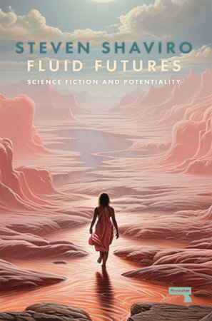 Fluid Futures by Steven Shaviro