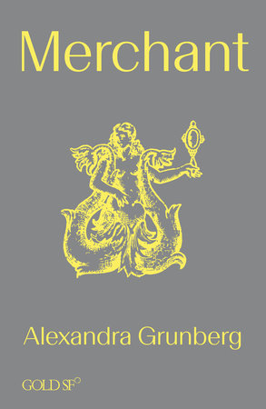 Merchant by Alexandra Grunberg