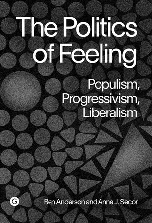 The Politics of Feeling by Ben Anderson and Anna Secor