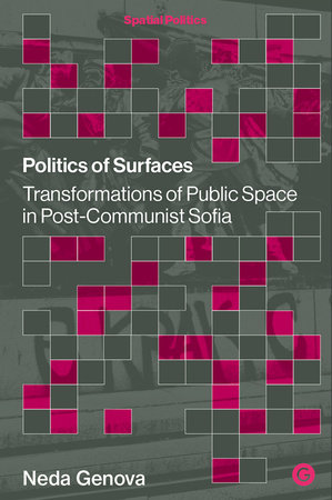 Politics of Surfaces by Neda Genova