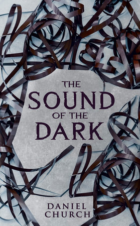 The Sound of the Dark by Daniel Church