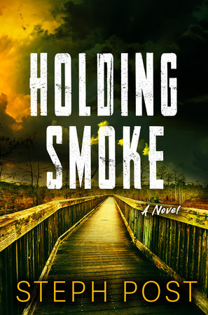 Holding Smoke by Steph Post