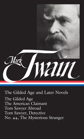 Mark Twain: The Gilded Age and Later Novels (LOA #130) by Mark Twain