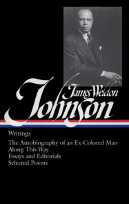 James Weldon Johnson: Writings (LOA #145)