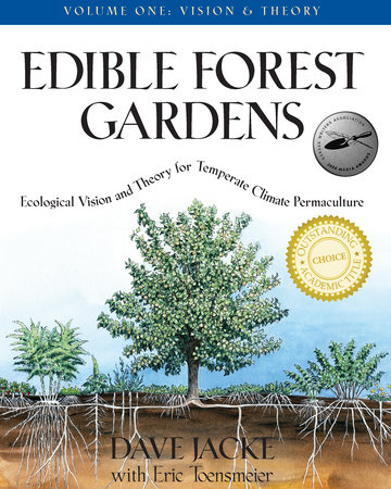 Edible Forest Gardens, Volume I by Dave Jacke and Eric Toensmeier