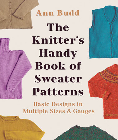 The Knitter's Handy Book of Sweater Patterns by Ann Budd