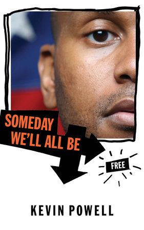 Someday We'll All Be Free by Kevin Powell