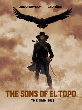 The Sons of El Topo Omnibus by Alejandro Jodorowsky