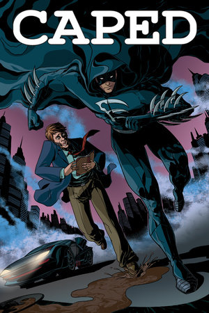 Caped by Josh Lobis and Darin Moiselle