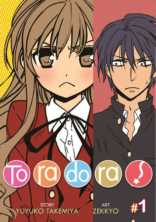 Toradora! (Manga) Vol. 1 by Yuyuko Takemiya; Illustrated by Zekkyo