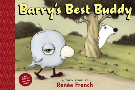 Barry's Best Buddy by Renee French