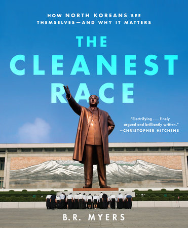 The Cleanest Race by B.R. Myers