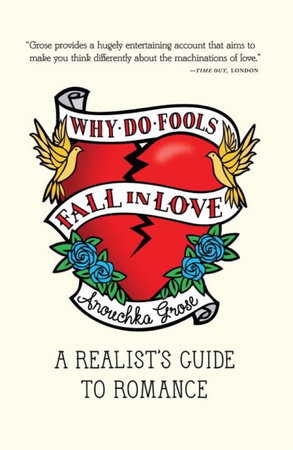 Why Do Fools Fall In Love by Anouchka Grose