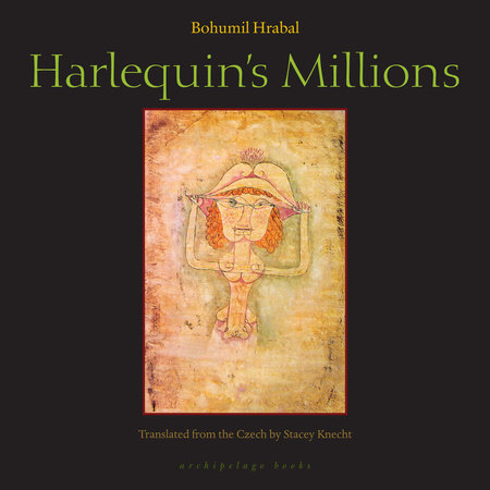 Harlequin's Millions by Bohumil Hrabal